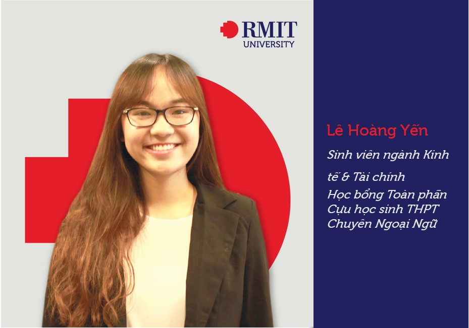 GƯƠNG MẶT RMIT: LÊ HOÀNG YẾN, SINH VIÊN NGÀNH KINH TẾ & TÀI CHÍNH